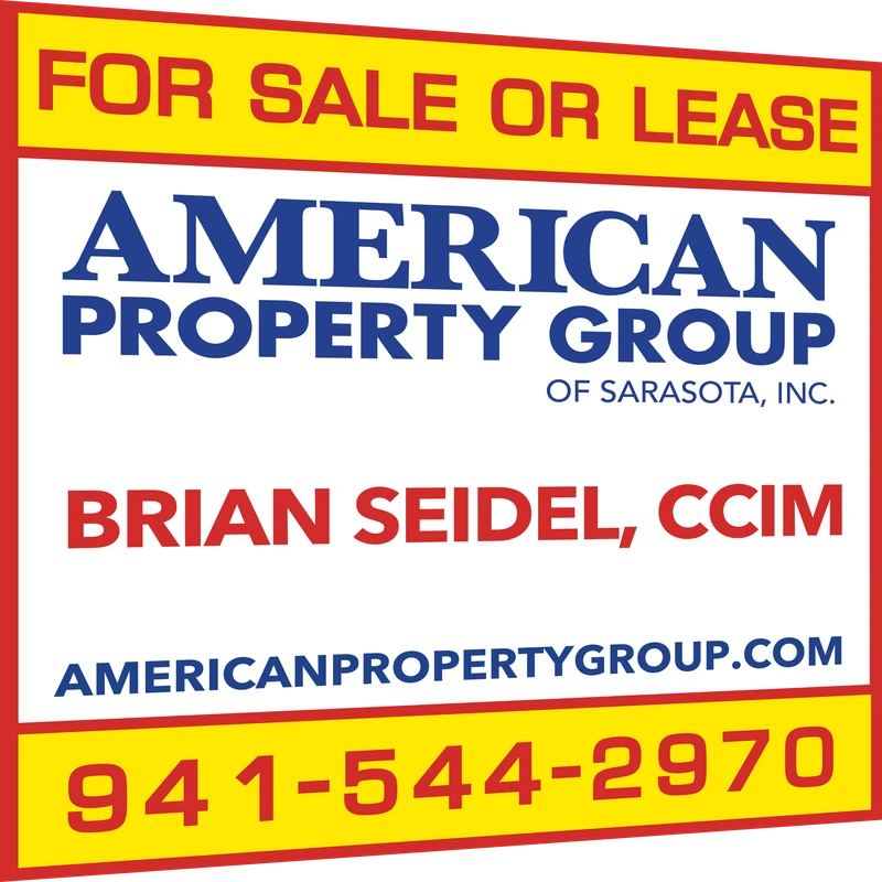 Brian Seidel’s For Sale or Lease sign: American Property Group of Sarasota, Inc., Brian Seidel, CCIM, americanpropertygroup.com, 941-544-2970